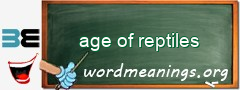 WordMeaning blackboard for age of reptiles